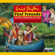 Fünf Freunde und das Geheimnis am Fluss (Abridged)