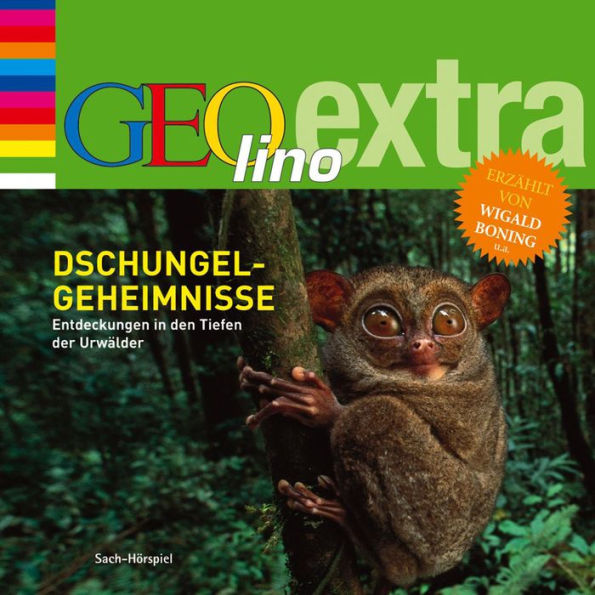 Dschungel-Geheimnisse - Entdeckungen in den Tiefen der Urwälder: GEOlino extra Hör-Bibliothek (Abridged)