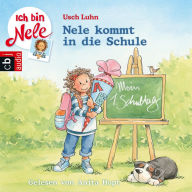 Ich bin Nele - Nele kommt in die Schule (Abridged)