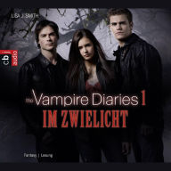 Vampire Diaries, The - Im Zwielicht (Abridged)