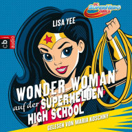 WONDER WOMAN auf der SUPER HERO HIGH: Band 1