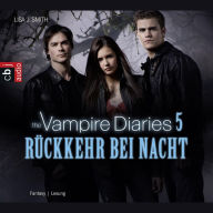 Vampire Diaries, The - Rückkehr bei Nacht (Abridged)