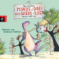 Minus Drei und die wilde Lucy - Minus reißt aus (Abridged)