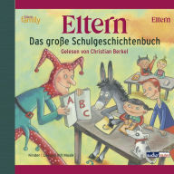 ELTERN - Das große Schulgeschichtenbuch (Abridged)