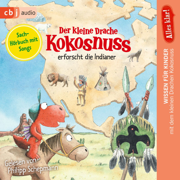 Alles klar! Der kleine Drache Kokosnuss erforscht: Die Indianer (Abridged)