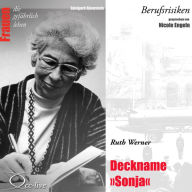 Berufsrisiken - Deckname Sonja (Ruth Werner)