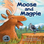 Moose and Magpie