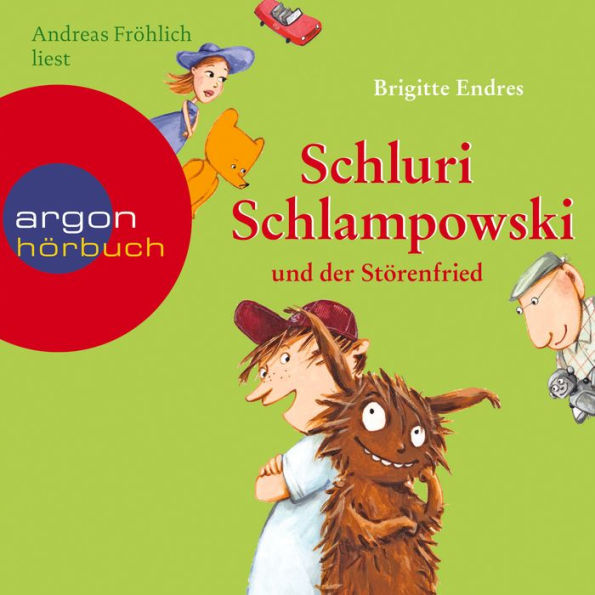 Schluri Schlampowski, Schluri Schlampowski und der Störenfried (ungekürzt)