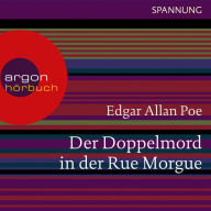 Der Doppelmord in der Rue Morgue (Ungekürzte Lesung)