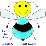 Pete the Bee: Book 6: Book 6