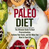 Paleo Diet: Lose Weight And Get Healthy With This Proven Lifestyle System