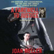 A Farewell to Justice : Jim Garrison, JFK's Assassination, and the Case That Should Have Changed History