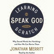 Learning to Speak God from Scratch: Why Sacred Words Are Vanishing-and How We Can Revive Them