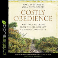 Costly Obedience: What We Can Learn from the Celibate Gay Christian Community