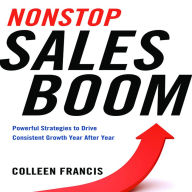 Nonstop Sales Boom: Powerful Strategies to Drive Consistent Growth Year After Year