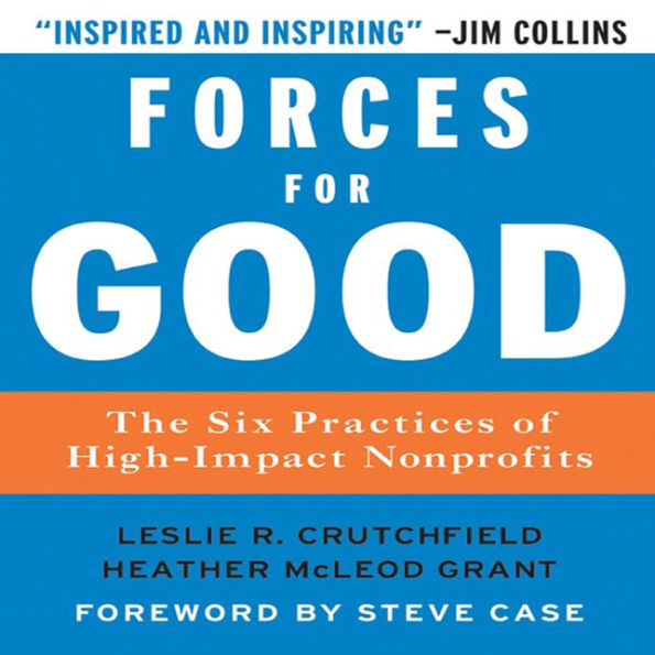 Forces for Good: The Six Practices of High-Impact Non-Profits