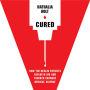 Cured: How the Berlin Patients Defeated HIV and Forever Changed Medical Science