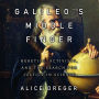 Galileo's Middle Finger: Heretics, Activists, and the Search for Justice in Science