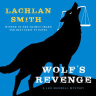 Wolf's Revenge: A Leo Maxwell Mystery