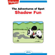 Shadow Fun : The Adventures of Spot