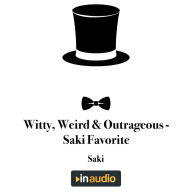 Witty, Weird & Outrageous - Saki Favorite