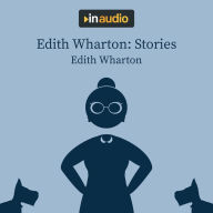 Edith Wharton: Stories: The Eyes; The Daunt Diana; The Moving Finger; and The Debt