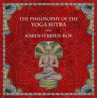The Philosophy of the Yoga Sutra with Karen O'Brien-Kop