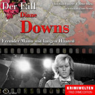 Fremder Mann mit langen Haaren - Der Fall Diane Downs