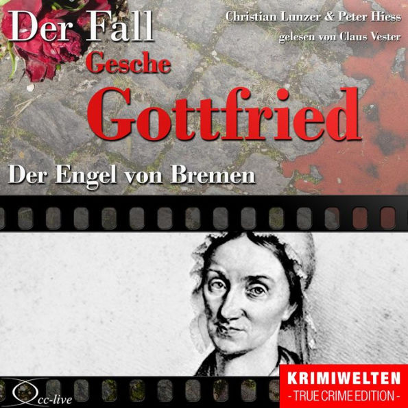 Truecrime - Der Engel von Bremen (Der Fall Gesche Gottfried)