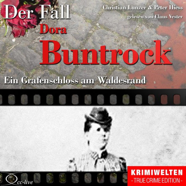 Truecrime - Ein Grafenschloss Am Waldesrand (Der Fall Dora Buntrock)