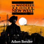 The Wanderer and the New West