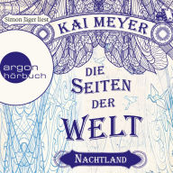 Die Seiten der Welt - Nachtland (Ungekürzte Lesung)