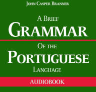 A Brief Grammar of the Portuguese Language