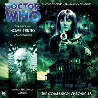 Doctor Who: Home Truths: The Companion Chronicles