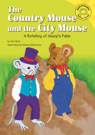 The Country Mouse and the City Mouse: A Retelling of Aesop's Fable