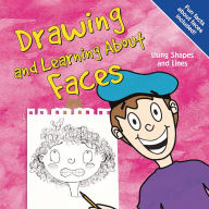 Drawing and Learning About Faces : Using Shapes and Lines