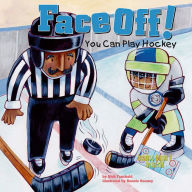 Face Off! : You Can Play Hockey