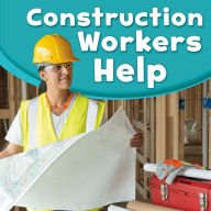 Construction Workers Help