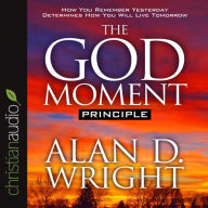 The God Moment Principle (Abridged)