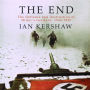 The End: The Defiance and Destruction of Hitler's Germany, 1944-1945