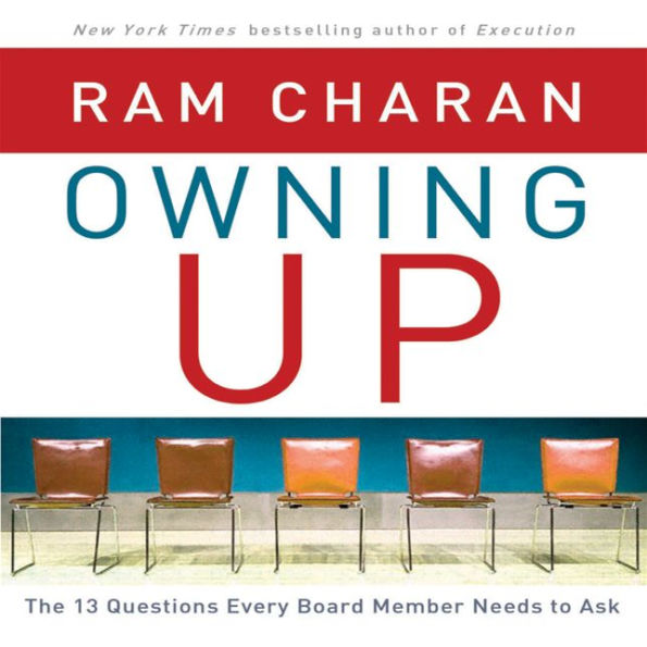 Owning Up: The 14 Questions Every Board Member Needs to Ask