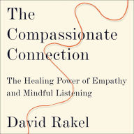 The Compassionate Connection: The Healing Power of Empathy and Mindful Listening