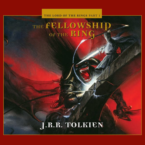 The Fellowship of the Ring (The Lord of the Rings, Part 1)