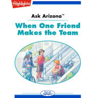 When One Friend Makes the Team: Ask Arizona