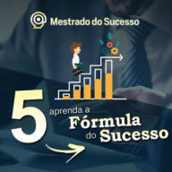 5 - Aprenda a Fórmula do Sucesso