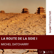 La route de la soie I