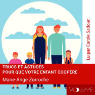 Trucs et astuces pour que votre enfant coopère