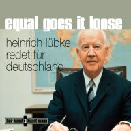 Equal goes it loose: Heinrich Lübke redet für Deutschland