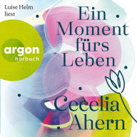 Ein Moment fürs Leben (Gekürzte Fassung) (The Time of My Life)