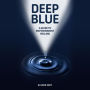 Deep Blue: A Guide to Empowerment Healing